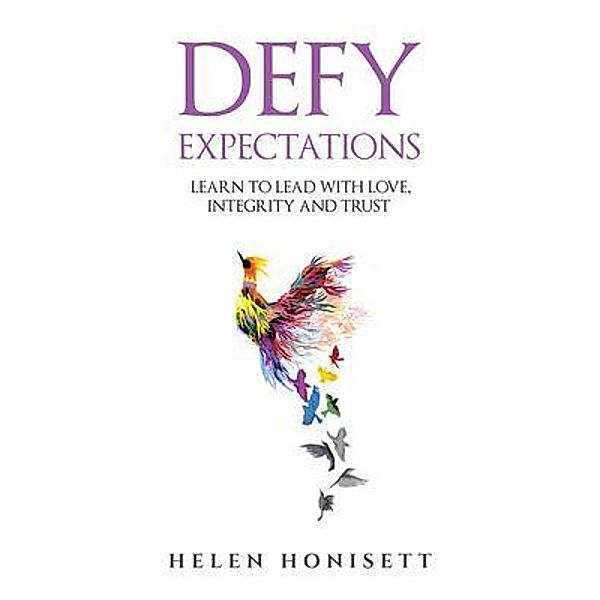 Defy Expectations, Helen Honisett