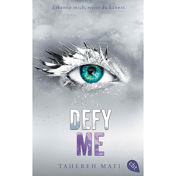 Defy Me / Die Shatter me-Reihe Bd.5, Tahereh Mafi
