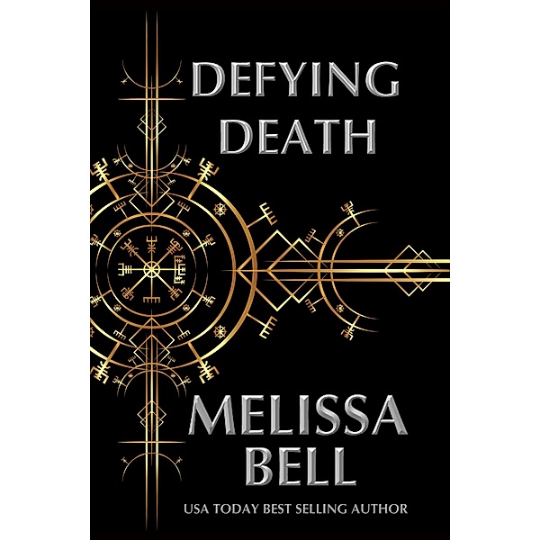 Defying Death (Dutiful Gods Series, #4) / Dutiful Gods Series, Melissa Bell