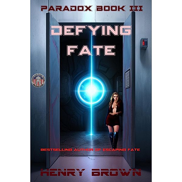 Defying Fate (Paradox, #3) / Paradox, Henry Brown
