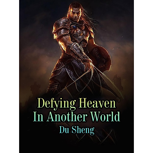 Defying Heaven In Another World, Du Sheng