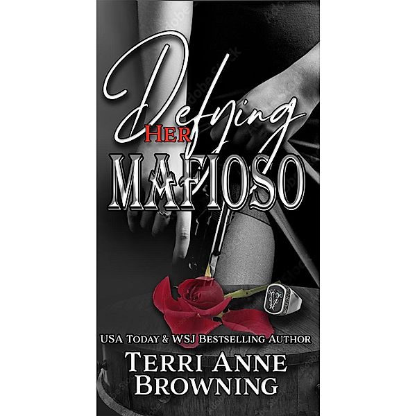 Defying Her Mafioso (The Vitucci Mafiosos, #1) / The Vitucci Mafiosos, Terri Anne Browning