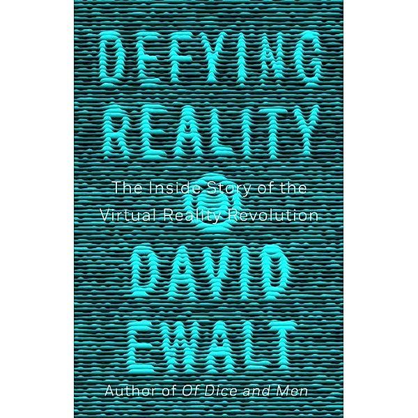 Defying Reality, David M. Ewalt