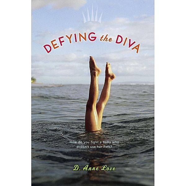 Defying the Diva, D. Anne Love