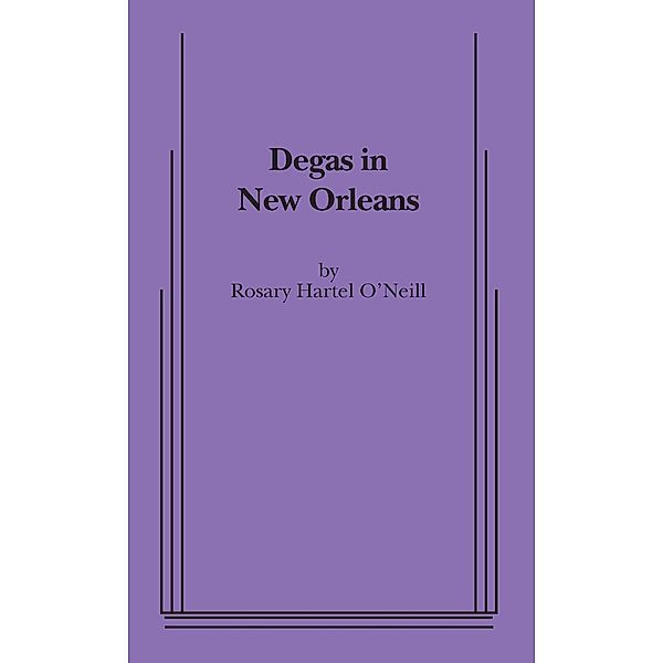 Degas in New Orleans, Rosary Hartel O'Neill