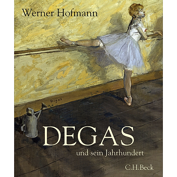 Degas und sein Jahrhundert, Werner Hofmann