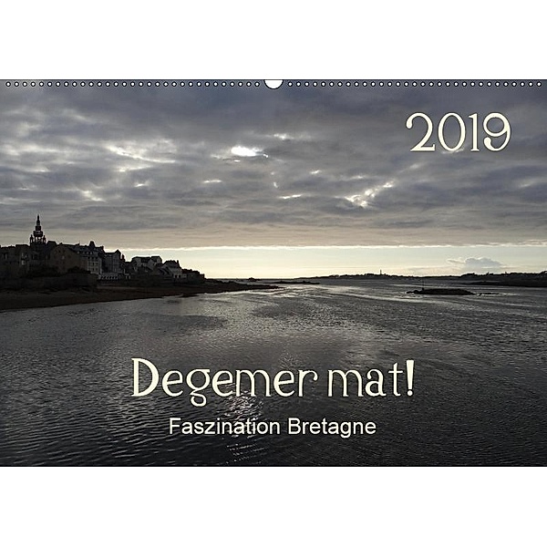 Degemer mat: Faszination Bretagne (Wandkalender 2019 DIN A2 quer), Thomas Haver