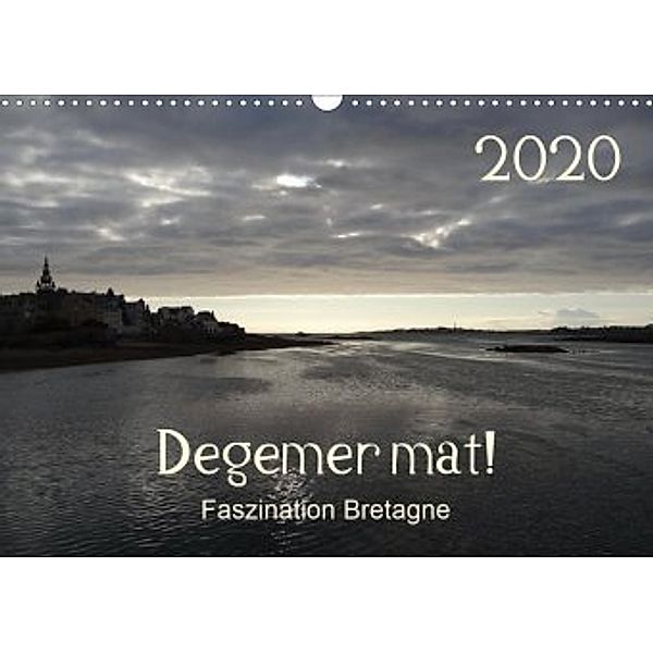 Degemer mat: Faszination Bretagne (Wandkalender 2020 DIN A3 quer), Thomas Haver