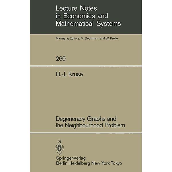 Degeneracy Graphs and the Neighbourhood Problem / Lecture Notes in Economics and Mathematical Systems Bd.260, H. -J. Kruse