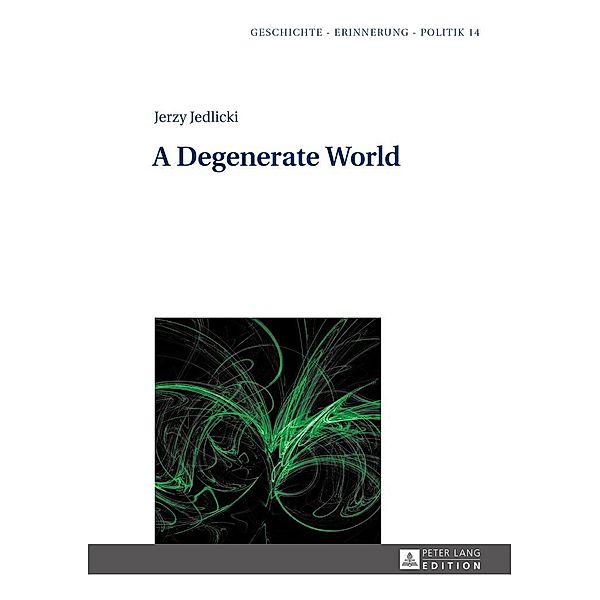 Degenerate World, Jerzy Jedlicki