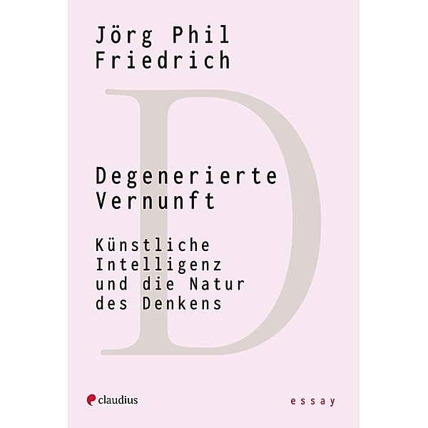 Degenerierte Vernunft, Jörg Phil Friedrich