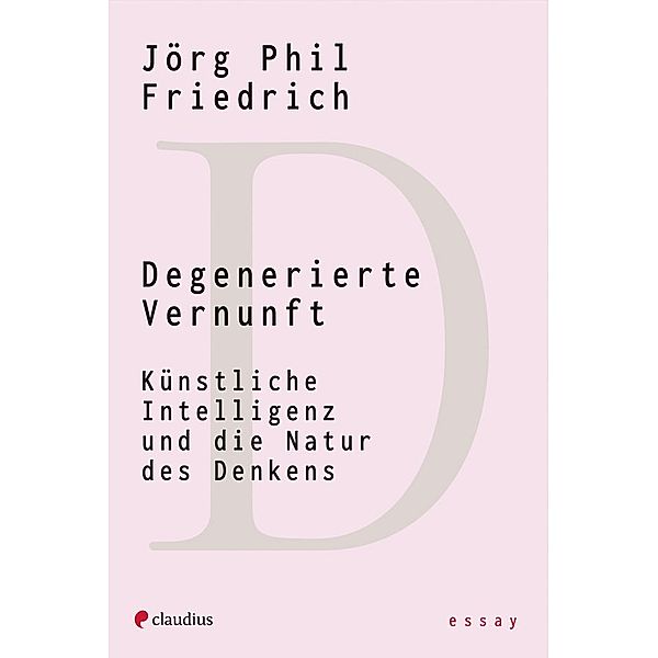 Degenerierte Vernunft, Jörg Phil Friedrich