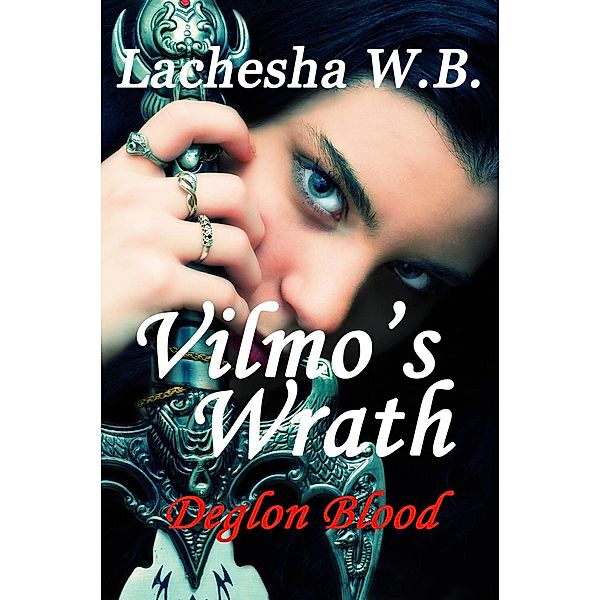 Deglon Blood: Vilmo's Wrath (Deglon Blood), Lachesha W.B.