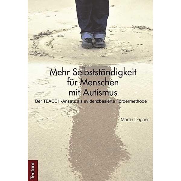 Degner, M: Mehr Selbstständigkeit für Menschen mit Autismus, Martin Degner