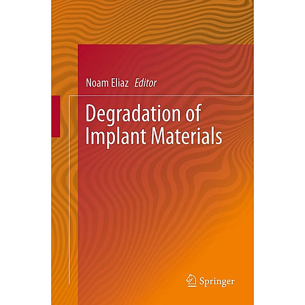 Degradation of Implant Materials