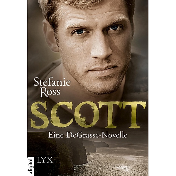 DeGrasse-Serie: Scott - Eine DeGrasse-Novelle, Stefanie Ross