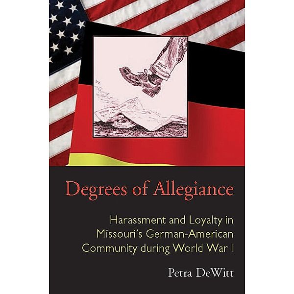 Degrees of Allegiance / Series on Law, Society, and Politics in the Midwest, Petra DeWitt