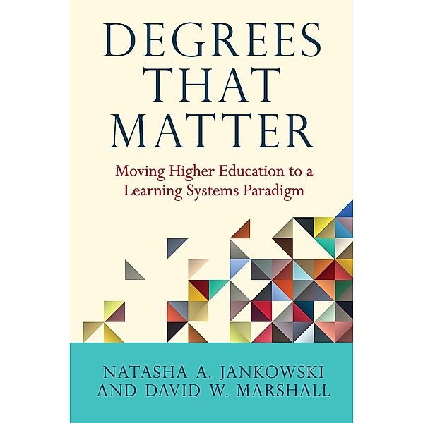 Degrees That Matter, Natasha A. Jankowski, David W. Marshall