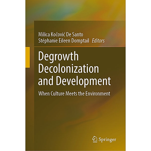 Degrowth Decolonization and Development