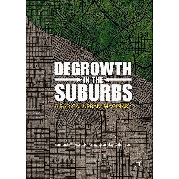 Degrowth in the Suburbs / Progress in Mathematics, Samuel Alexander, Brendan Gleeson