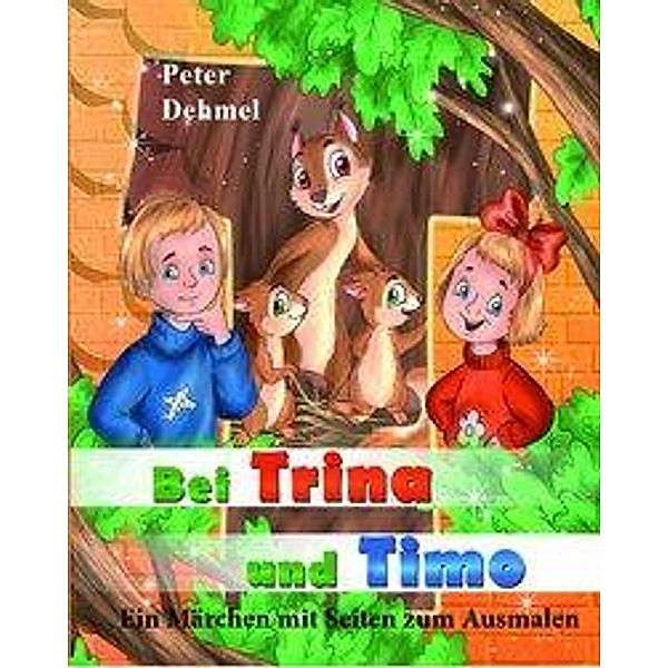 Dehmel, P: Bei Trina und Timo, Peter Dehmel