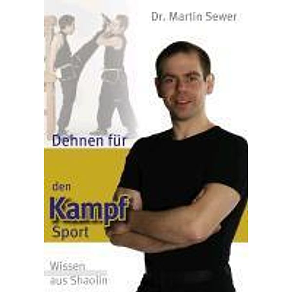 Dehnen für den Kampfsport, Martin Sewer