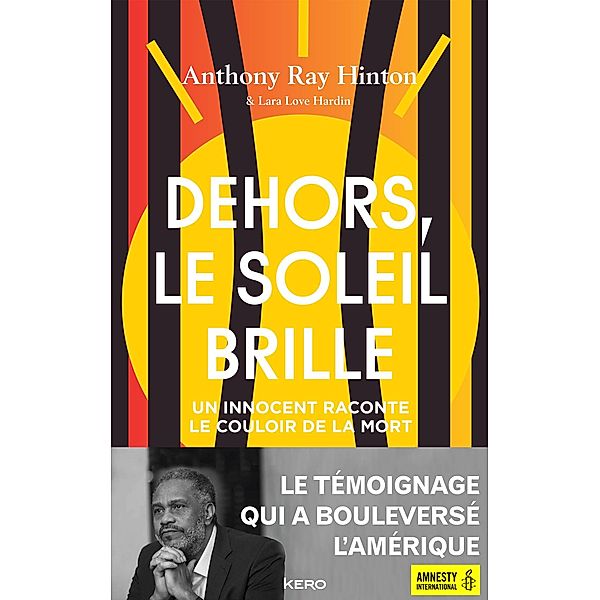 Dehors, le soleil brille / Témoignage, Anthony Ray Hinton