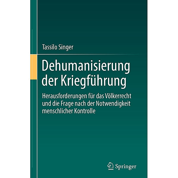 Dehumanisierung der Kriegführung, Tassilo Singer