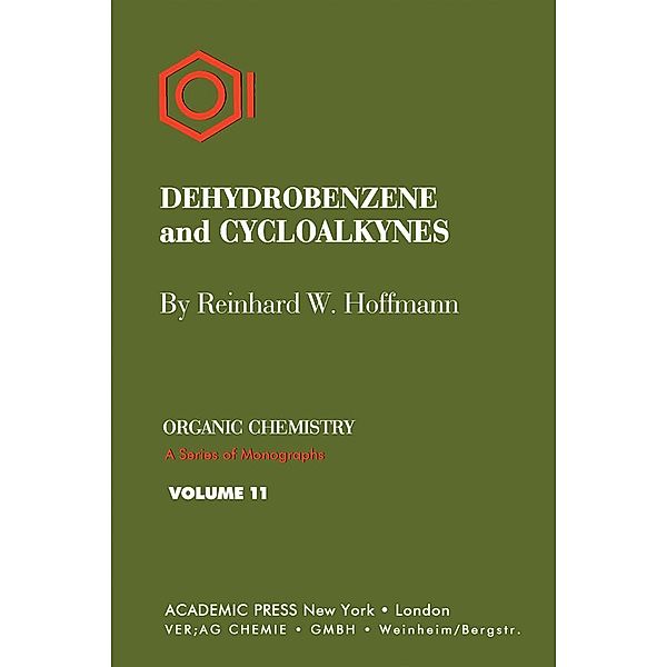 Dehydrobenzene and Cycloalkynes, Reinhard W. Hoffmann