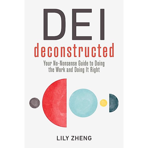 DEI Deconstructed, Lily Zheng