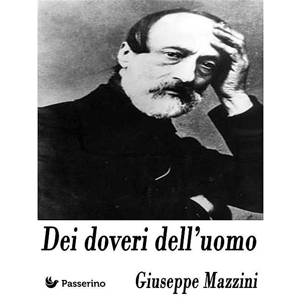 Dei doveri dell'uomo, Giuseppe Mazzini