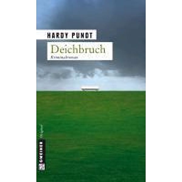 Deichbruch / Kommissare Itzenga und Ulferts Bd.0, Hardy Pundt