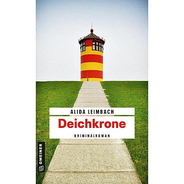 Deichkrone / Kommissare Schöndorf und Brunner Bd.4, Alida Leimbach