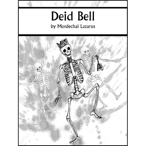 Deid Bell, Mordechai Lazarus