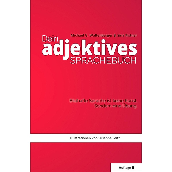 Dein adjektives Sprachebuch, Sina Kistner, Michael G. Waltenberger