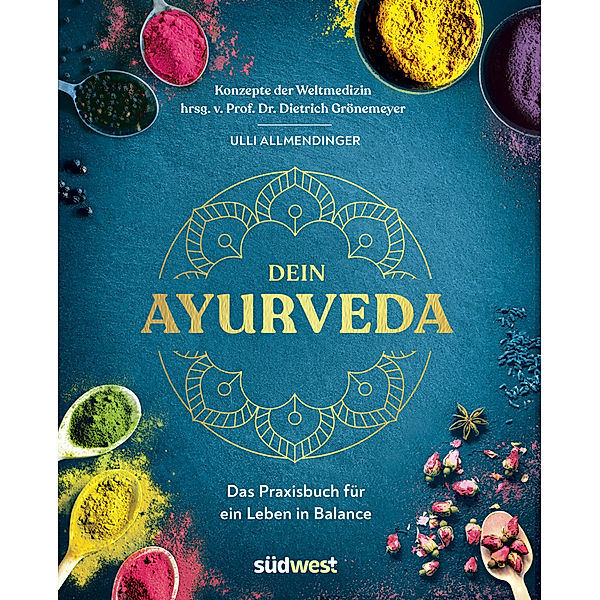 Dein Ayurveda, Ulli Allmendinger, Dietrich Grönemeyer