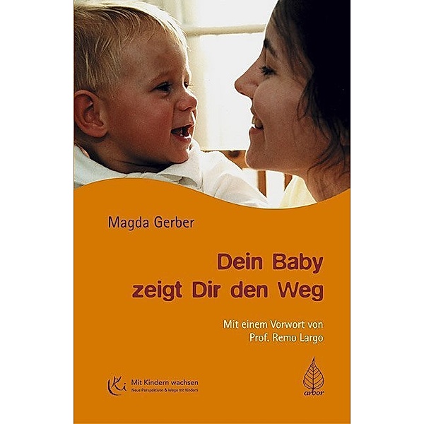 Dein Baby zeigt Dir den Weg, Magda Gerber