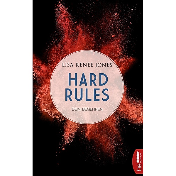 Dein Begehren / Hard Rules Bd.2, Lisa Renee Jones