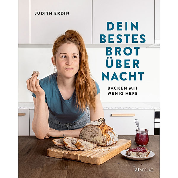 Dein bestes Brot über Nacht, Judith Erdin