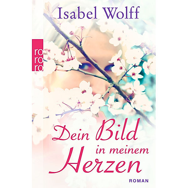 Dein Bild in meinem Herzen, Isabel Wolff