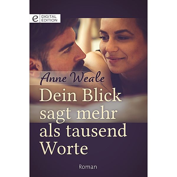 Dein Blick sagt mehr als tausend Worte, Anne Weale