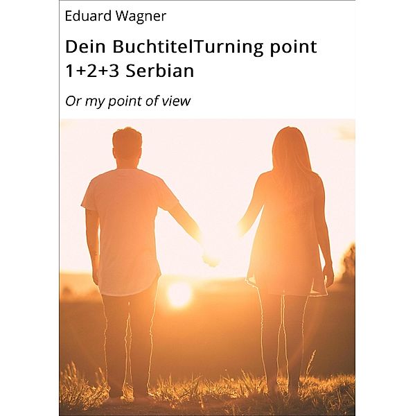 Dein BuchtitelTurning point 1+2+3 Serbian, Eduard Wagner