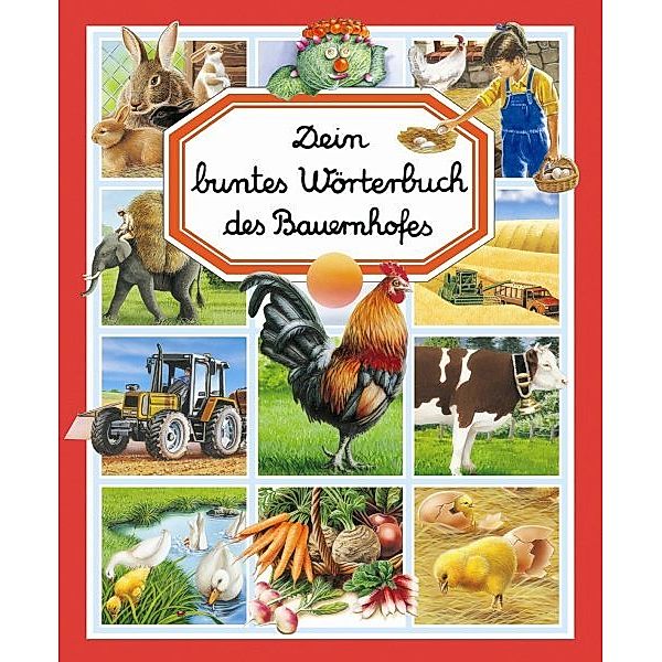 Dein buntes Wörterbuch des Bauernhofes, Emilie Beaumont, MARIE-RENéE PIMONT