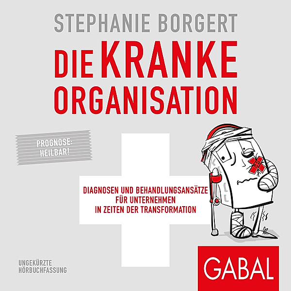 Dein Business - Die kranke Organisation, Stephanie Borgert