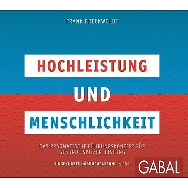 Dein Business - Hochleistung und Menschlichkeit,5 Audio-CD, Frank Breckwoldt