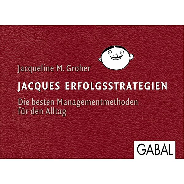 Dein Business / Jacques Erfolgsstrategien, Jacqueline M. Groher