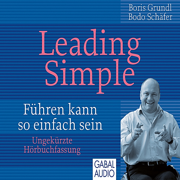 Dein Business - Leading Simple, Bodo Schäfer, Boris Grundl