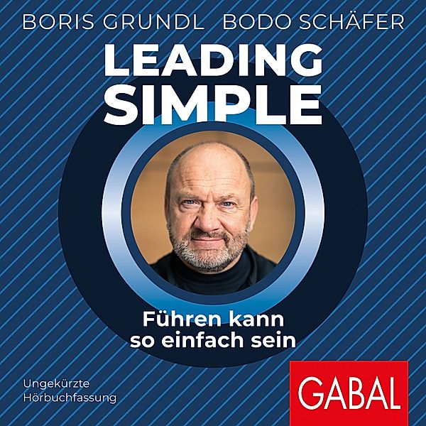 Dein Business - Leading Simple, Boris Grundl, Bodo Schäfer