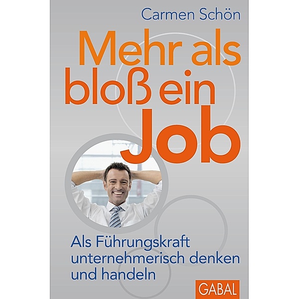 Dein Business / Mehr als bloß ein Job, Carmen Schön