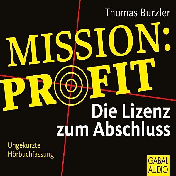 Dein Business - Mission Profit, Jörg Stuttmann, Thomas Burzler, Gabi Franke